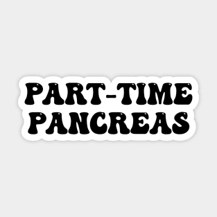 Part Time Pancreas Sticker